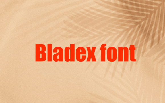 Bladex: A Timeless Sans Serif Font for Crafters