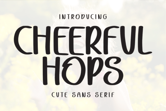 Cheerful Hops: A Playful Sans Serif for Editors