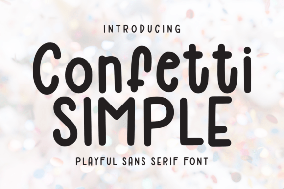 Confetti Simple: A Playful Sans Serif for Editorial Design