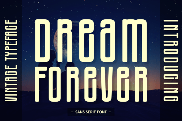 Dream Forever: A Sophisticated Sans Serif for Modern Brands