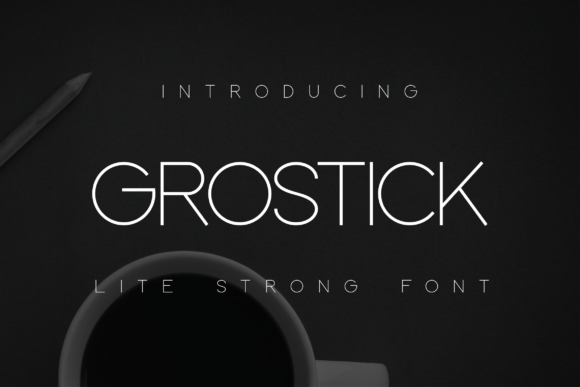 Grostick: The Modern Sans Serif Font for Bold Branding